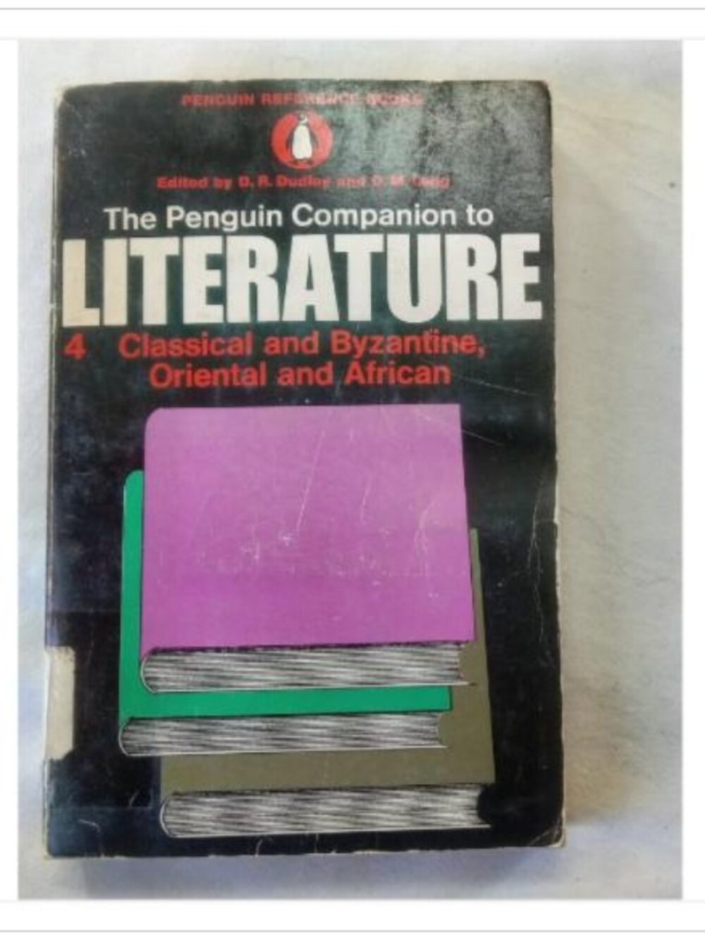 The Penguin Companion to Literature 4: Classical and Byzantine, Oriental and Af